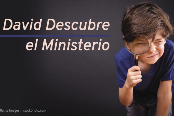 David Descubre el Ministerio