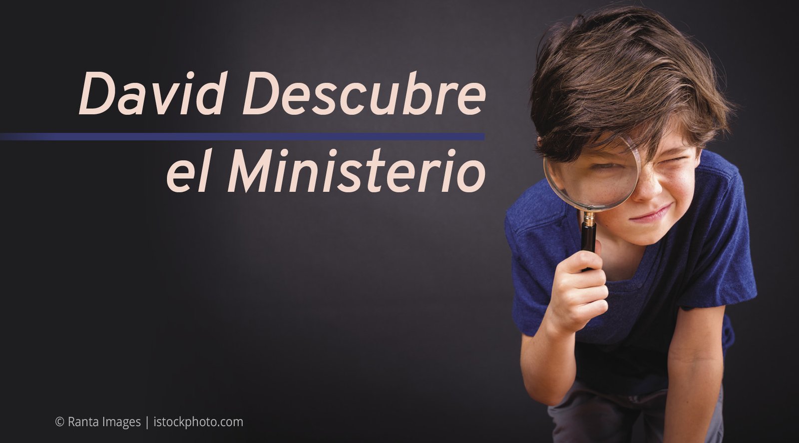 David Descubre el Ministerio