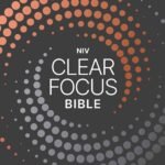 Clear Focus Bible and Clear Focus Bible for Kids