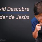 David Descubre el Poder de Jes&uacute;s