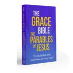 The Grace Bible: The Parables of Jesus