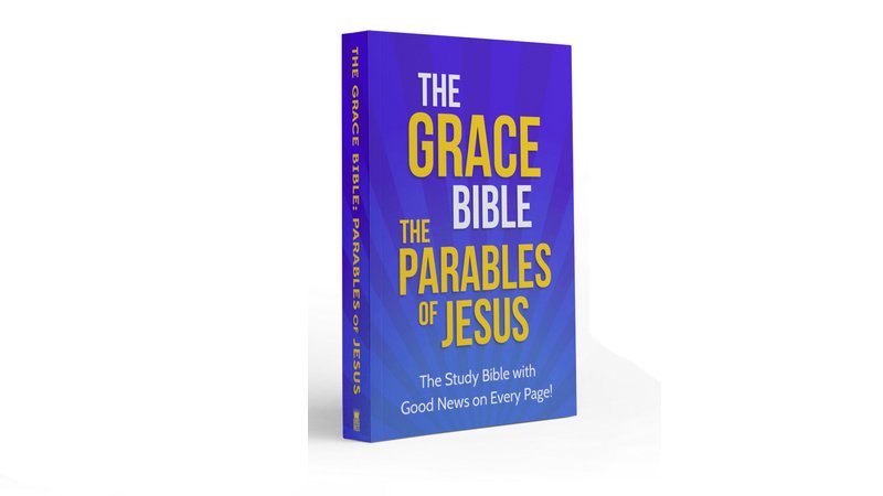 The Grace Bible: The Parables of Jesus