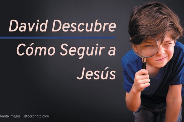 David Descubre Cómo Seguir a Jesús Sp