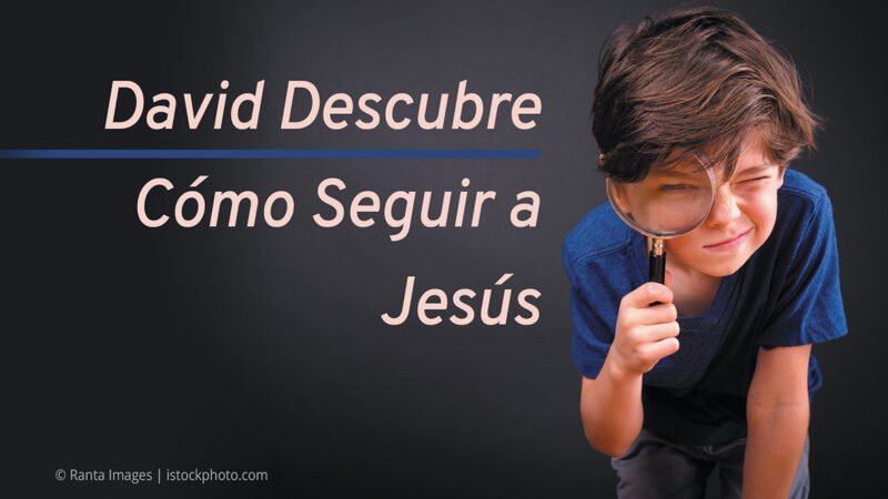 David Descubre Cómo Seguir a Jesús Sp