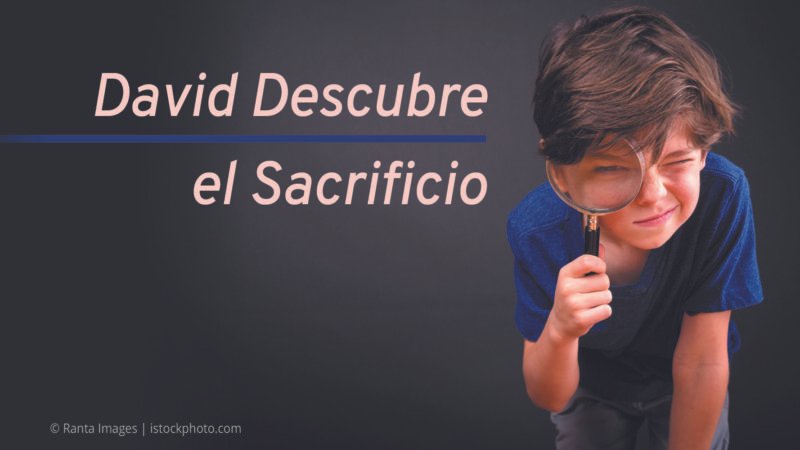 David Descubre el Sacrificio Sp