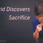 David Discovers Sacrifice